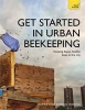 Get Started in Urban Beekeeping (Paperback) - Adrian Waring Photo