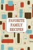 Favorite Family Recipes - Blank Cookbook (Paperback) - Ij Publishing LLC Photo