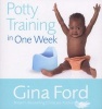 Potty Training In One Week (Paperback, New ed) - Gina Ford Photo