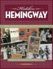 Hidden Hemingway - Inside the Ernest Hemingway Archives of Oak Park (Hardcover) - Robert K Elder Photo