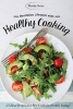 Revitalize Lifestyle with Healthy Cooking Book - 25 Ideal Recipes as a Best Guide for Healthy Eating! (Paperback) - Martha Stone Photo