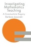 Investigating Mathematics Teaching - A Constructivist Enquiry (Hardcover) - Barbara Jaworski Photo