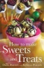 How to Make Sweets and Treats (Paperback) - Diana Peacock Photo