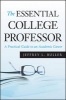 The Essential College Professor - A Practical Guide to an Academic Career (Paperback) - Jeffrey L Buller Photo