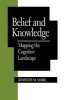 Belief and Knowledge - Mapping the Cognitive Landscape (Paperback, New) - Kenneth M Sayre Photo