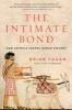 The Intimate Bond - How Animals Shaped Human History (Paperback) - Brian Fagan Photo