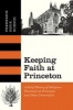 Keeping Faith at Princeton - A Brief History of Religious Pluralism at Princeton and Other Universities (Hardcover) - Frederick Houk Borsch Photo