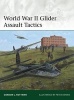 World War II Glider Assault Tactics (Paperback) - Gordon L Rottman Photo