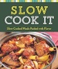 Slow Cook It - Slow-Cooked Meals Packed with Flavor (Paperback) - Sterling Publishing Company Photo