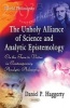 Unholy Alliance of Science & Analytic Epistemology - On the Turn to Virtue in Contemporary Analytic Philosophy (Paperback) - Daniel P Haggerty Photo