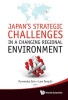 Japan's Strategic Challenges in a Changing Regional Environment (Hardcover) - Purnendra Jain Photo