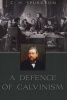 A Defence of Calvinism (Paperback) - Charles Haddon Spurgeon Photo