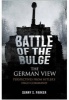 The Battle of the Bulge: the German View - Perspectives from Hitler's High Command (Paperback) - Danny S Parker Photo