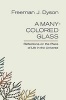 A Many-colored Glass - Reflections on the Place of Life in the Universe (Paperback) - Freeman J Dyson Photo