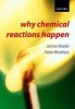 Why Chemical Reactions Happen (Paperback, New) - James Keeler Photo