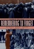 Remembering to Forget - Holocaust Memory Through the Camera's Eye (Paperback, 2nd) - Barbie Zelizer Photo