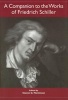 A Companion to the Works of Friedrich Schiller (Hardcover) - Steven D Martinson Photo