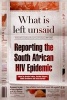 What is Left Unsaid - Reporting the South African HIV Epidemic (Paperback) - Kristin Palitza Photo