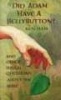 Did Adam Have a Belly Button - And Other Questions about the Bible (Paperback) - Ken Ham Photo