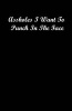 Assholes I Want to Punch in the Face (Paperback) - Sweet Journals Photo