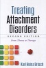 Treating Attachment Disorders - From Theory to Therapy (Hardcover, 2nd Revised edition) - Karl Heinz Brisch Photo