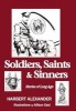 Soldiers, Saints & Sinners - Stories of Long Ago (Hardcover) - Harbert Alexander Photo