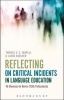 Reflecting on Critical Incidents in Language Education - 40 Dilemmas for Novice Tesol Professionals (Paperback) - Thomas S C Farrell Photo