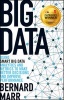 Big Data - Using Smart Big Data, Analytics and Metrics to Make Better Decisions and Improve Performance (Paperback) - Bernard B Marr Photo