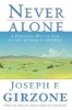 Never Alone - A Personal Way to God (Paperback, New edition) - Joseph F Girzone Photo