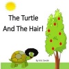 The Turtle and the Hair! (Paperback) - NV Smith Photo