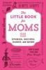 The Little Book for Moms - Stories, Recipes, Games, and More (Hardcover) - Adams Media Photo