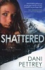 Shattered (Paperback) - Dani Pettrey Photo