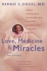 Love, Medicine & Miracles - Lessons Learned About Self-Healing From A Surgeon's Experience With Exceptional Patients (Paperback, 60th) - Bernie S Siegel Photo