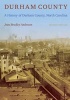 Durham County - A History of Durham County, North Carolina (Paperback, 2 Rev Ed) - Jean Bradley Anderson Photo