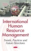 International Human Resource Management - Trends, Practices & Future Directions (Hardcover) - Connie Zheng Photo