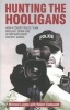 Hunting the Hooligans (Paperback) - Michael Layton Photo