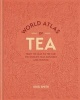 World Atlas of Tea - From the Leaf to the Cup, the World's Teas Explored and Enjoy (Hardcover) - Krisi Smith Photo