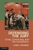 The Defending the Jury - Crime, Community, and the Constitution (Paperback) - Laura I Appleman Photo