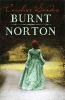 Burnt Norton (Paperback) - Caroline Sandon Photo