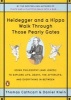 Heidegger and a Hippo Walk Through Those Pearly Gates - Using Philosophy (and Jokes!) to Explore Life, Death, the Afterlife, and Everything in Betweeen (Paperback) - Thomas Cathcart Photo