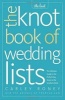 The Knot Book of Wedding Lists (Paperback) - Carley Roney Photo