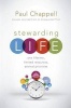 Stewarding Life - One Lifetime, Limited Resources, Eternal Priorities (Hardcover) - Paul Chappell Photo