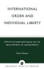 International Order and Individual Liberty - Effects of War and Peace on the Development of Governments (Paperback) - Mark E Pietrzyk Photo