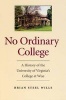 No Ordinary College - A History of the University of Virginia's College at Wise (Hardcover) - Brian Steel Wills Photo