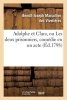 Adolphe Et Clara, Ou Les Deux Prisonniers, Comedie En Un Acte Et En Prose, Melee D'Arriettes (French, Paperback) - Benoit Joseph Marsollier Des Vivetieres Photo