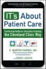 It's About Patient Care: Transforming Healthcare Information Technology the Cleveland Clinic Way (Hardcover) - Gene Lazuta Photo