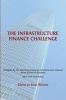 The Infrastructure Finance Challenge (Paperback) - Ingo Walter Photo