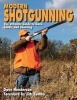 Modern Shotgunning - The Ultimate Guide to Guns, Loads, and Shooting (Hardcover) - Dave Henderson Photo