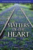 Matters of the Heart - A Journey in Caring for Aging Loved Ones (Paperback) - Susan E Gunn Photo