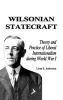 Wilsonian Statecraft - Theory and Practice of Liberal Internationalism During World War I (Hardcover, New) - Lloyd E Ambrosius Photo